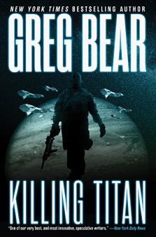cover of Killing Titan by San Diego Comic Fest guest Greg Bear