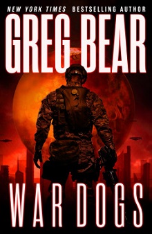 Cover of War Dogs by San Diego Comic Fest guest Greg Bear